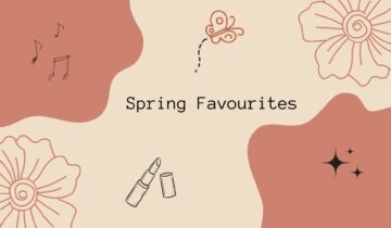 SPRING FAVOURITES: MAY 2023